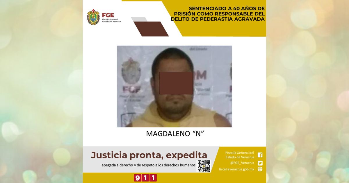 Poza Rica: Sentenciado a 40 años de prisión como responsable del delito de pederastia en contra de su hija