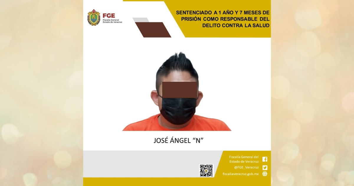 Misantla: 1 año y 7 meses de cárcel por delitos contra la salud