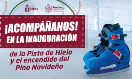 Tuxpan: Invitan a la inauguración de la Pista de Hielo y el encendido del Pino Navideño, en la plaza cívica