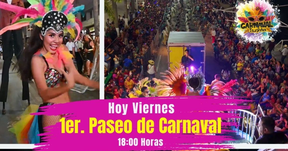 Hoy viernes 2 de mayo será el Primer Paseo del Carnaval Tuxpan 2025