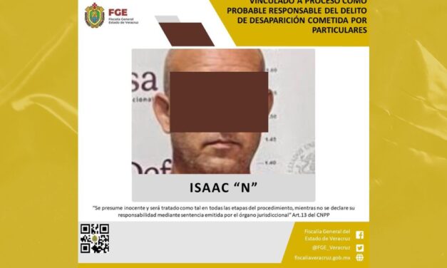 Tantoyuca: Isaac “N” es vinculado a proceso por desaparición cometida por particulares