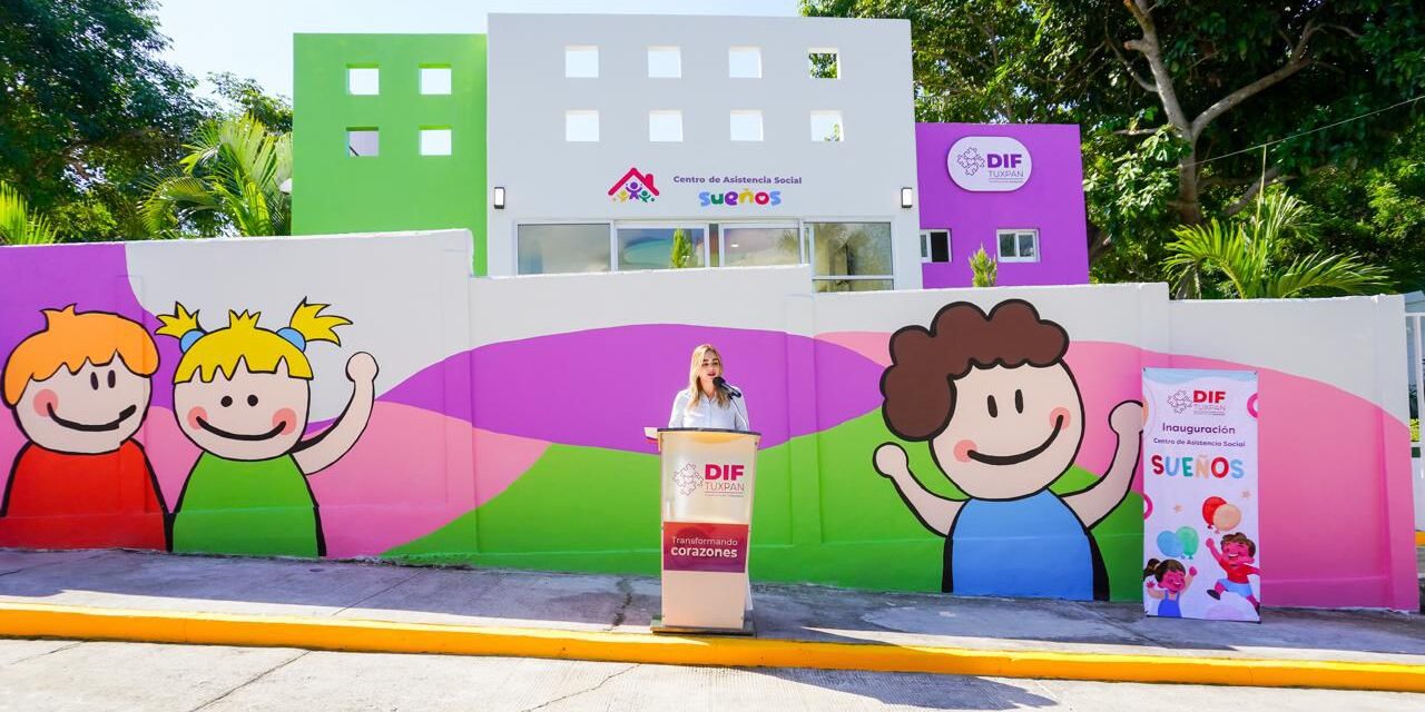 DIF Tuxpan inaugura el Centro de Asistencia Social “Sueños”