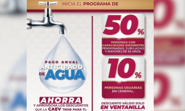 Extiende CAEV beneficios en la condonación de multas y recargos; ¡aprovecha el pago Pago Anual Anticipado!