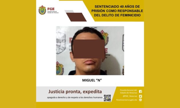 Sentenciado a 40 años de prisión por el delito de feminicidio en Poza Rica