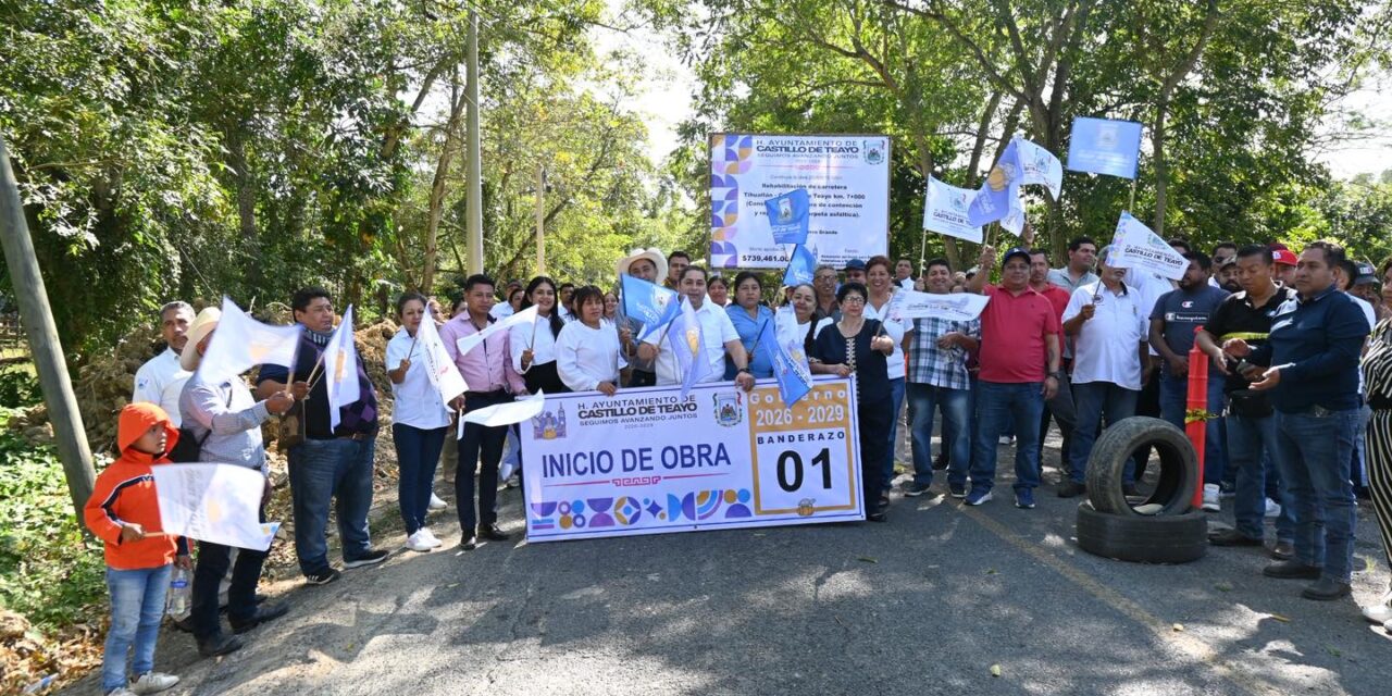 INICIAN TRABAJOS DE INFRAESTRUCTURA EN LA CARRETERA TIHUATLÁN – CASTILLO DE TEAYO