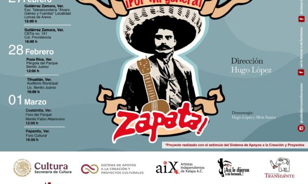 Llega la gira teatral ¡Por mi general Zapata! a la región del Totonacapan