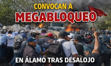Convocan a “megabloqueo” en Álamo tras desalojo en la Tuxpan–Tampico