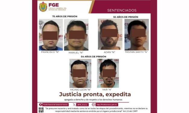 Justicia para las víctimas: seis responsables de secuestro reciben condenas de hasta 75 años de prisión en Poza Rica y Jalacingo
