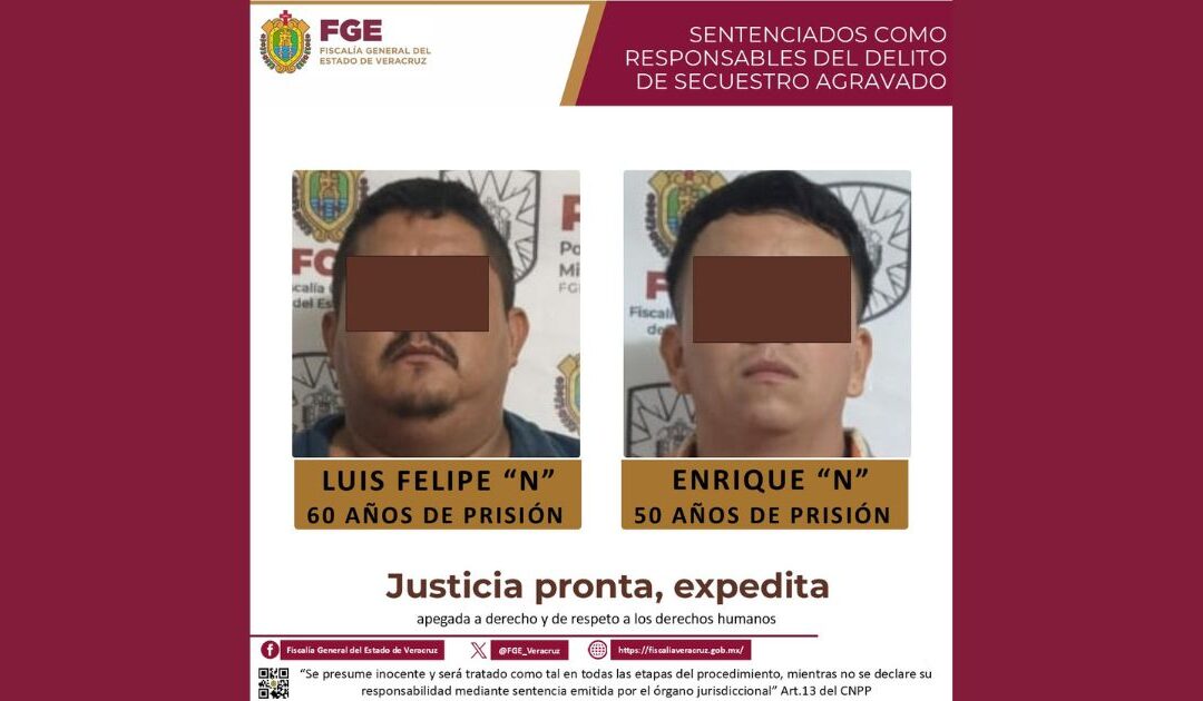 Responsables de secuestro agravado en Pánuco reciben condenas de 60 y 50 años de prisión