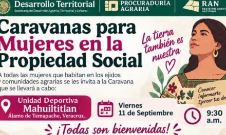 Álamo: Llevarán Caravanas para Mujeres en la Propiedad Social a la localidad de Mahuiltitlán
