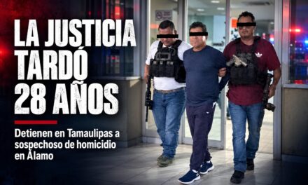 La justicia tardó 28 años: detienen en Tamaulipas a sospechoso de homicidio en Álamo