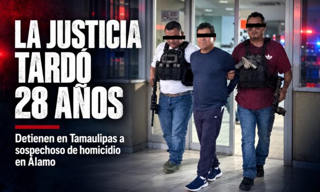 La justicia tardó 28 años: detienen en Tamaulipas a sospechoso de homicidio en Álamo