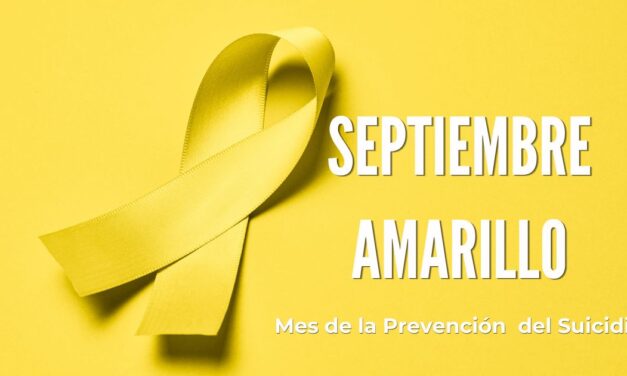 «Septiembre Amarillo»: mes dedicado a la prevención del suicidio y la salud mental