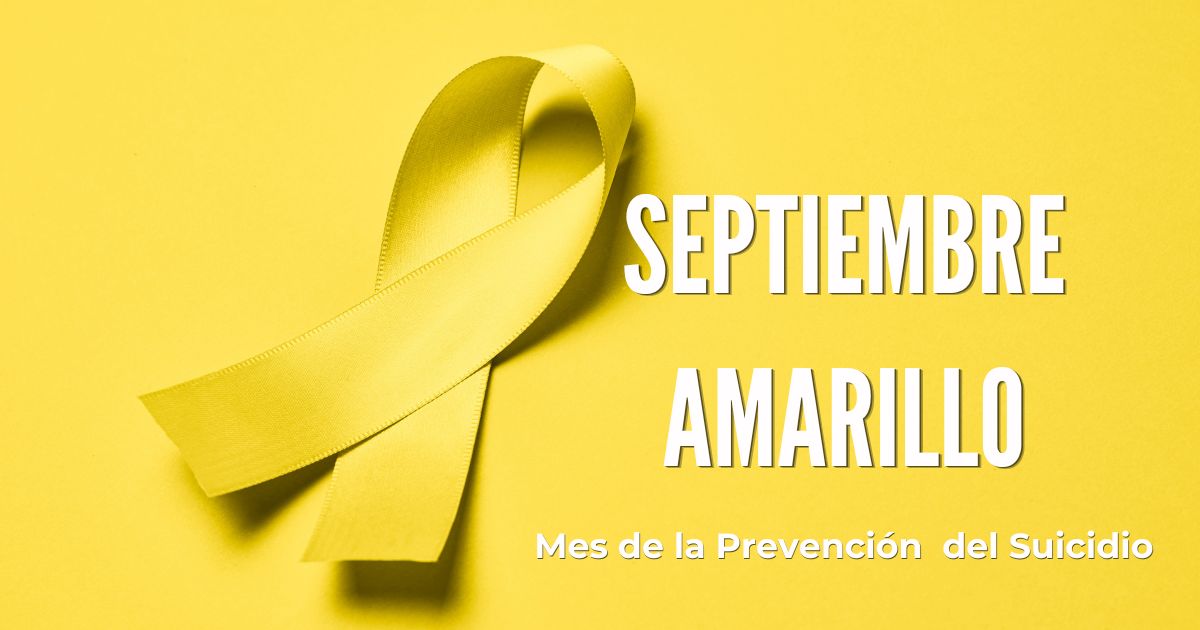 «Septiembre Amarillo»: mes dedicado a la prevención del suicidio y la salud mental